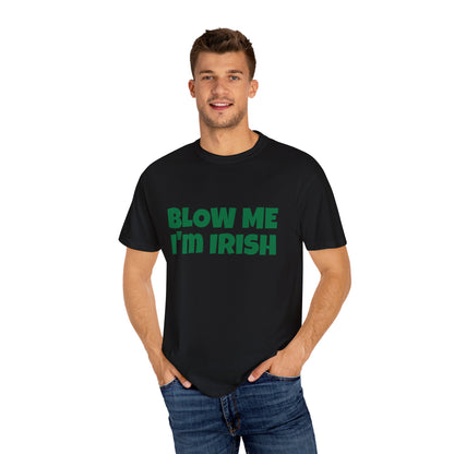 Funny St. Patrick's Day T-Shirt - Blow Me I'm Irish